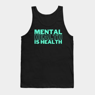 Mental Health Is Health Tank Top
